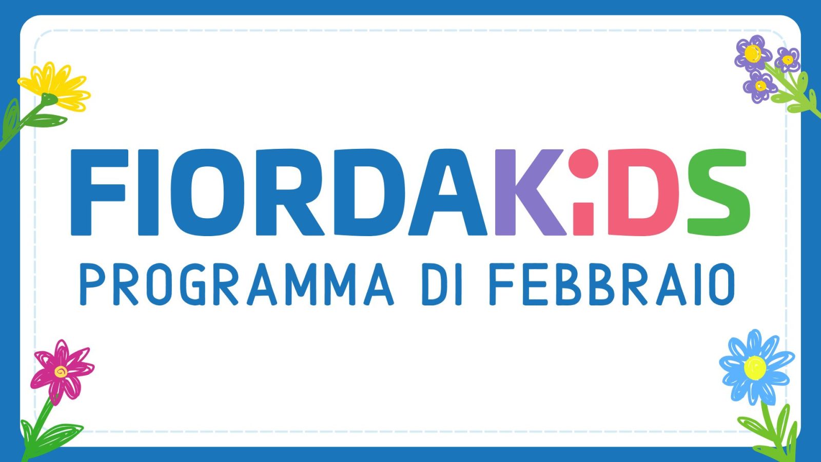 Fiordaliso Fiordakids Febbraio Fiordaliso Fiordakids Febbraio